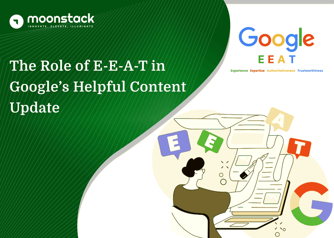 The Role of E-E-A-T in Google’s Helpful Content Update